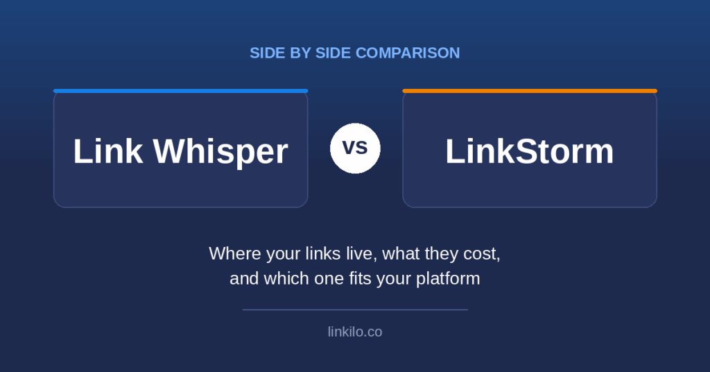 Link Whisper vs LinkStorm side by side comparison of internal linking tools
